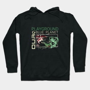 Playground Fishing Nature Planet Earth Playground Good Vibes Free Spirit Hoodie